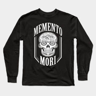 Memento Mori (with a calavera/sugar skull) Long Sleeve T-Shirt